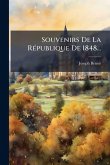 Souvenirs De La RÃ(c)publique De 1848...