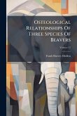 Osteological Relationships Of Three Species Of Beavers