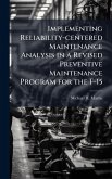 Implementing Reliability-centered Maintenance Analysis in a Revised Preventive Maintenance Program for the F-15 Implementing Reliability-centered Maintenance Analysis in a Revised Preventive Maintenance Program for the F-15