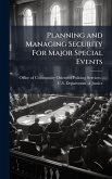 Planning and Managing Security For Major Special Events