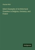 Select Examples of Architectural Grandeur in Belgium, Germany, and France