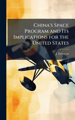 Cover China's Space Program and Its Implications for the United States