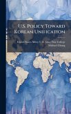 U.S. Policy Toward Korean Unification U.S. Policy Toward Korean Unification