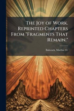 The Joy of Work. Reprinted Chapters From  The Joy of Work. Reprinted Chapters From