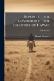 Report of the Governor of the Territory of Hawaii