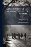 A Description Of The Girard College For Orphans