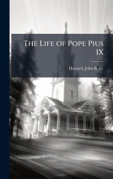 The Life of Pope Pius IX