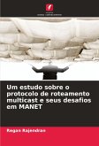 Um estudo sobre o protocolo de roteamento multicast e seus desafios em MANET