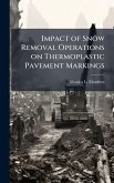 Impact of Snow Removal Operations on Thermoplastic Pavement Markings