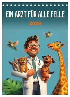 Ein Arzt für alle Felle (Tischkalender 2026 DIN A5 hoch), CALVENDO Monatskalender