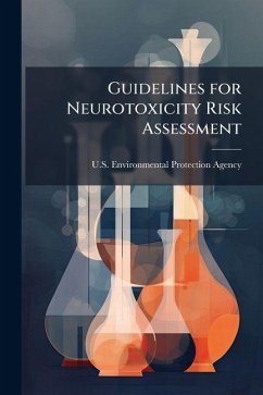 Guidelines for Neurotoxicity Risk Assessment Guidelines for Neurotoxicity Risk Assessment
