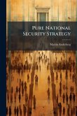 Pure National Security Strategy Pure National Security Strategy