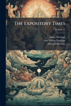 The Expository Times - Hastings, James; Hastings, Edward
