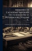 MÃ(c)moires De L'acadÃ(c)mie ImpÃ(c)riale Des Sciences De St. Petersbourg, Volume 4...