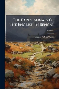 Cover The Early Annals Of The English In Bengal