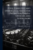 Civil Liabilities and Other Legal Issues for Probation/Parole Officers and Supervisors