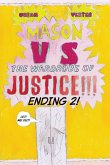 Mason VS The Wardrobe of JUSTICE!!!!!!!! (Cliff-hanger 2) Mason VS The Wardrobe of JUSTICE!!!!!!!! (Cliff-hanger 2)