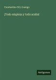 ¡Todo empieza y todo acaba!