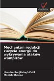 Mechanizm redukcji zu¿ycia energii do wykrywania ataków wampirów Mechanizm redukcji zu¿ycia energii do wykrywania ataków wampirów
