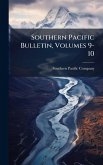 Southern Pacific Bulletin, Volumes 9-10
