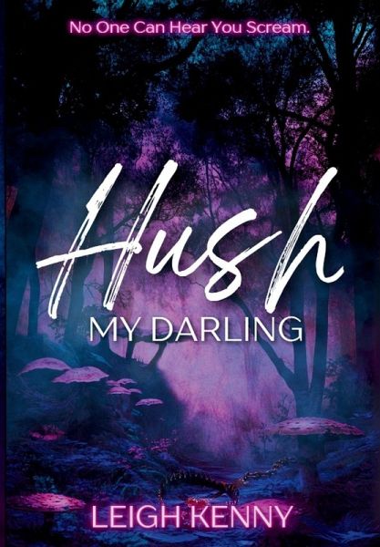 Hush, My Darling Hush, My Darling