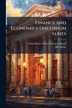 Finance and Economics Discussion Series - Burke, Jim Finance and Economics Discussion Series - Burke, Jim