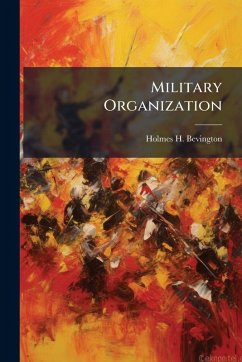 Military Organization - Bevington, Holmes H Military Organization - Bevington, Holmes H