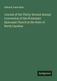 Journal of the Thirty-Second Annual Convention of the Protestant Episcopal Church in the State of North Carolina Journal of the Thirty-Second Annual Convention of the Protestant Episcopal Church in the State of North Carolina
