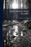 Quiet Hours With Nature Quiet Hours With Nature
