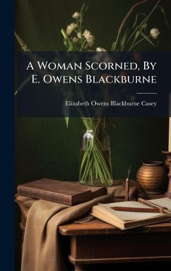 Cover A Woman Scorned, By E. Owens Blackburne