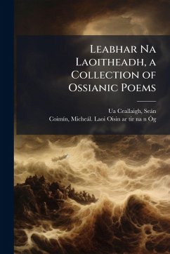 Cover Leabhar Na Laoitheadh, a Collection of Ossianic Poems