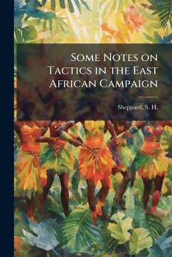 Cover Some Notes on Tactics in the East African Campaign