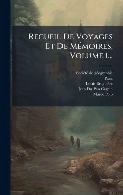 Recueil De Voyages Et De MÃ(c)moires, Volume 1... - Gã(c)Ographie, Sociã(c)Tã(c) de; Paris; Bruguière, Louis