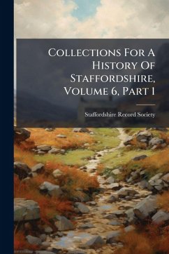 Cover Collections For A History Of Staffordshire, Volume 6, Part 1