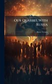 Our Quarrel With Russia