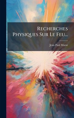 Cover Recherches Physiques Sur Le Feu...