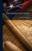 The Idaho Test Oath The Idaho Test Oath