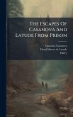 The Escapes Of Casanova And Latude From Prison