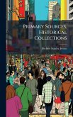 Primary Sources, Historical Collections Primary Sources, Historical Collections