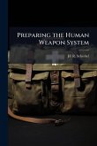 Preparing the Human Weapon System