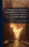 Estimating Budget Relationships With a Leontief Input-Output Model