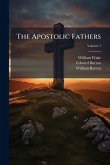 The Apostolic Fathers The Apostolic Fathers