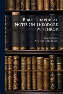 Cover Bibliographical Notes On Theodore Winthrop