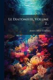 Le Diatomiste, Volume 2... Le Diatomiste, Volume 2...