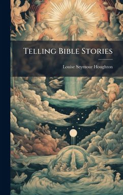 Telling Bible Stories - Houghton, Louise Seymour