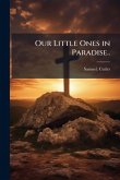 Our Little Ones in Paradise.. Our Little Ones in Paradise..