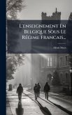 L'enseignement En Belgique Sous Le RÃ(c)gime Francais... L'enseignement En Belgique Sous Le RÃ(c)gime Francais...