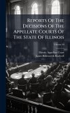Reports Of The Decisions Of The Appellate Courts Of The State Of Illinois Reports Of The Decisions Of The Appellate Courts Of The State Of Illinois