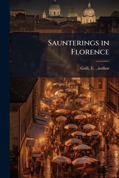 Saunterings in Florence Cover Saunterings in Florence