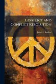 Conflict and Conflict Resolution Conflict and Conflict Resolution